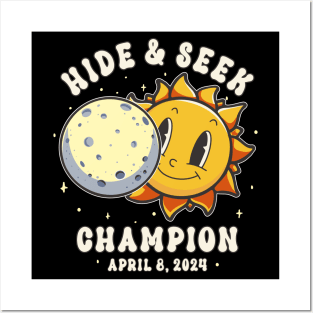 Total Solar Eclipse 2024 Hide & Seek Champion Funny Sun Peeking Out From Behind The Moon Posters and Art